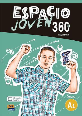 Couverture du livre « Espacio joven 360 ; libro del alumno ; A1 » de Fernandez Varga et David Isa De Los Santos et Nazaret Puente Giron et Liliana Pereyra Brizuela et Emilio Jose Marin Mora aux éditions Edinumen