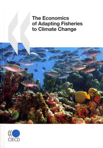 Couverture du livre « The economics of adapting fisheries to climate change » de  aux éditions Ocde