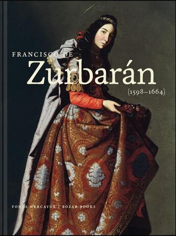 Couverture du livre « Francisco de Zurbarán » de Ignacio Cano Rivero aux éditions Fonds Mercator