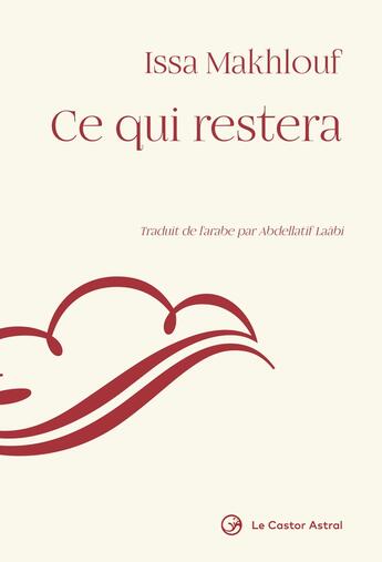 Couverture du livre « Ce qui restera » de Issa Makhlouf aux éditions Castor Astral