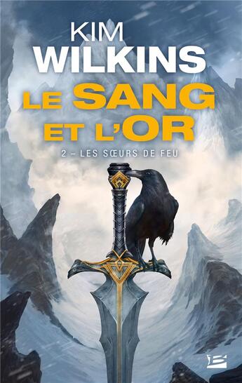 Couverture du livre « Le sang et l'or t.2 ; les soeurs de feu » de Kim Wilkins aux éditions Bragelonne