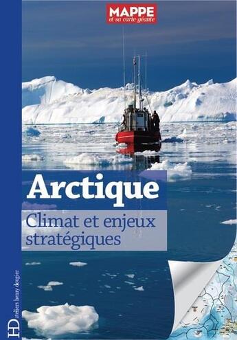 Couverture du livre « Arctique ; climat et enjeux stratégiques » de  aux éditions Ateliers Henry Dougier