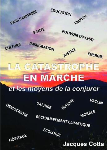 Couverture du livre « La catastrophe en marche » de Jacques Cotta aux éditions Bookelis