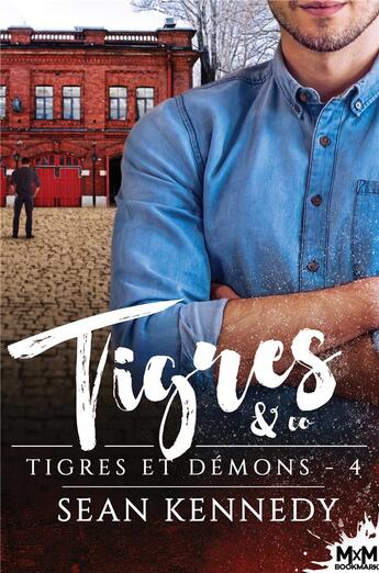 Couverture du livre « Tigres et démons t.4 : tigres & co » de Sean Kennedy aux éditions Mxm Bookmark