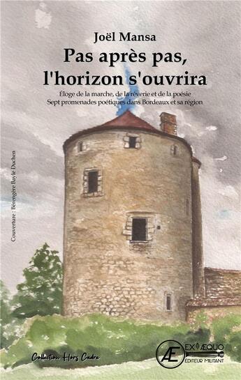 Couverture du livre « Pas après pas, l'horizon s'ouvrira » de Joel Mansa aux éditions Ex Aequo