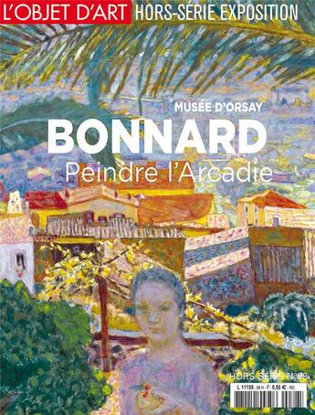 Couverture du livre « L'objet d'art hs n 88 bonnard peindre l'arcadie (mars 2015) » de  aux éditions L'objet D'art