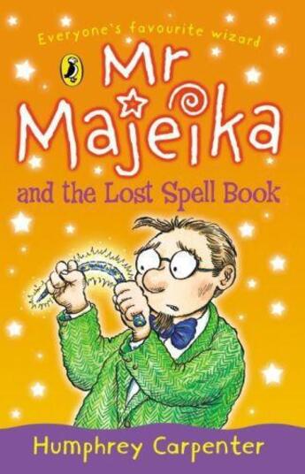 Couverture du livre « Mr Majeika And The Lost Spell Book » de Humphrey Carpenter aux éditions Children Pbs