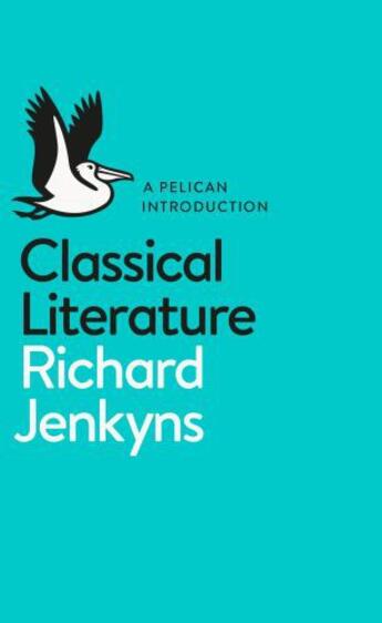 Couverture du livre « Classical Literature » de Jenkyns Richard aux éditions Penguin Books Ltd Digital