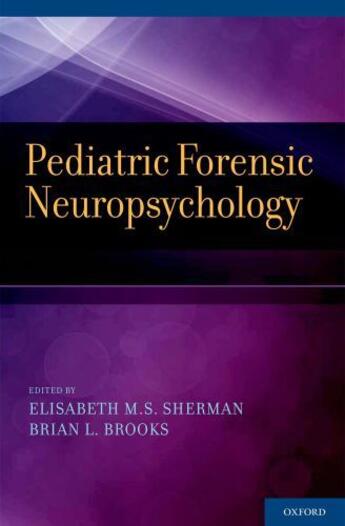 Couverture du livre « Pediatric Forensic Neuropsychology » de Elisabeth M S Sherman aux éditions Oxford University Press Usa