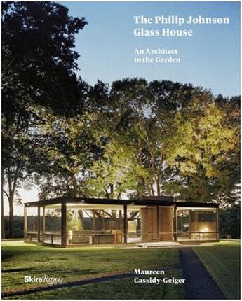 Couverture du livre « The philip johnson glass house: an architect in the garden » de Geiger Cassidy aux éditions Rizzoli