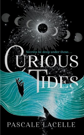 Couverture du livre « CURIOUS TIDES - YOUR NEW DARK ACADEMIA OBSESSION . . . » de Pascale Lacelle aux éditions Simon & Schuster