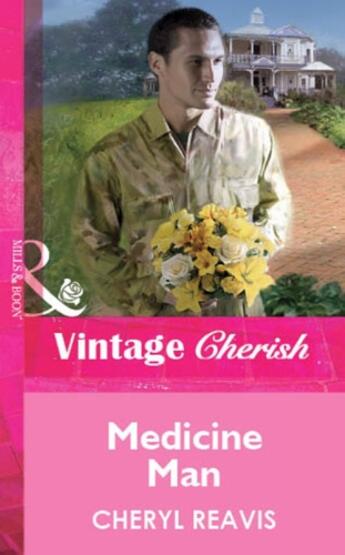 Couverture du livre « Medicine Man (Mills & Boon Vintage Cherish) » de Reavis Cheryl aux éditions Mills & Boon Series