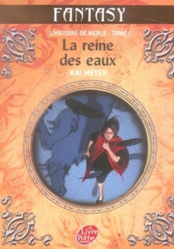 Couverture du livre « L'histoire de merle t.1 ; la reine des eaux » de Meyer-K aux éditions Le Livre De Poche Jeunesse