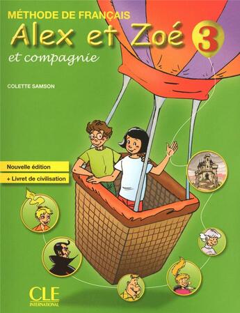 Couverture du livre « ALEX ET ZOE : livret de civilisation ; niveau 3 ; élève » de Colette Samson aux éditions Cle International