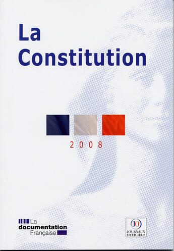 Couverture du livre « La constitution ; brochure 1738 (édition 2008) » de  aux éditions Direction Des Journaux Officiels