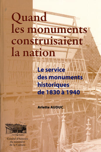Couverture du livre « Quand les monuments construisaient la nation » de Arlette Auduc aux éditions Documentation Francaise