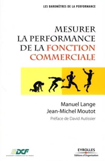 Couverture du livre « Mesurer la performance de la fonction commerciale » de Lange/Moutot aux éditions Editions D'organisation