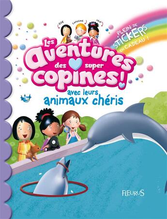 Couverture du livre « Les aventures des super copines et leurs animaux chéris » de  aux éditions Fleurus