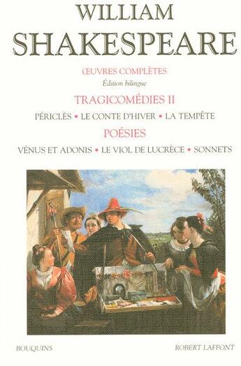 Couverture du livre « Oeuvres complètes : tragicomédies t.2 ; poésies » de William Shakespeare aux éditions Bouquins