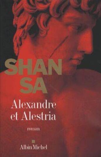 Couverture du livre « Alexandre et alestria » de Shan Sa aux éditions Albin Michel