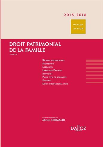 Couverture du livre « Droit patrimonial de la famille (édition 2015/2016) » de Michel Grimaldi aux éditions Dalloz