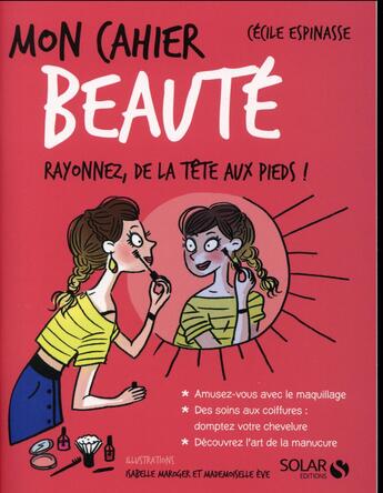 Couverture du livre « Mon cahier : beauté » de Cecile Espinasse aux éditions Solar