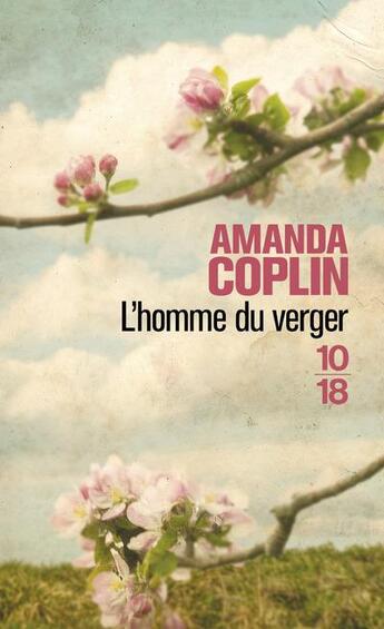 Couverture du livre « L'homme du verger » de Amanda Coplin aux éditions 10/18