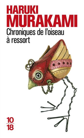 Couverture du livre « Chroniques de l'oiseau à ressort » de Haruki Murakami aux éditions 10/18