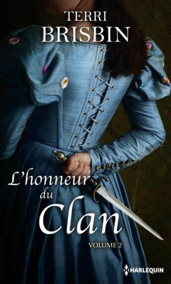 Couverture du livre « L'honneur du clan v.2 ; la tentation du highlander, une favorite insaisissable » de Terri Brisbin aux éditions Harlequin