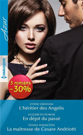 Couverture du livre « L'heritier des angelis - en depit du passe - la maitresse de cesare andriotti » de Graham/Power aux éditions Harlequin