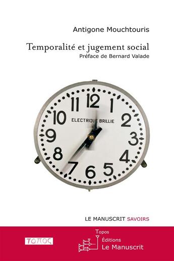 Couverture du livre « Temporalité et jugement social » de Antigone Mouchtouris aux éditions Le Manuscrit