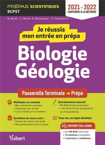 Couverture du livre « Je réussis mon entrée en prépa : biologie-géologie ; de la terminale à la prépa scientifique BCPST (édition 2021/2022) » de Cedric Bordi et Francoise Saintpierre et Ryem Boudjemai et Brigitte Bordi aux éditions Vuibert