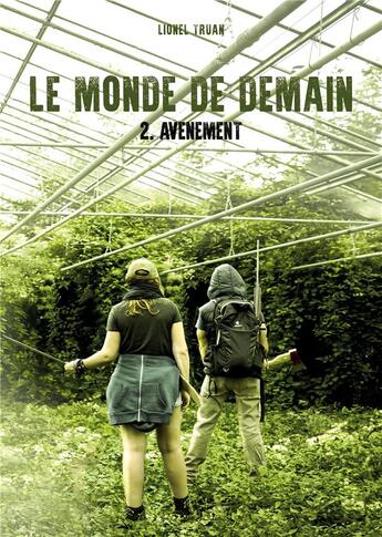 Couverture du livre « Le monde de demain t.2 ; avènement » de Lionel Truan aux éditions Books On Demand