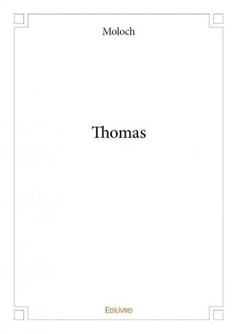 Couverture du livre « Thomas » de Moloch aux éditions Edilivre