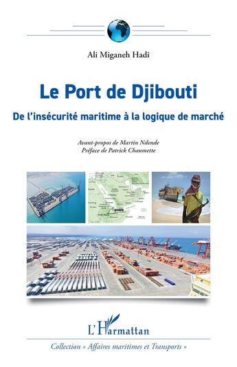 Couverture du livre « Le port de Djibouti : de l'insécurité maritime à la logique de marché » de Ali Miganeh Hadi aux éditions L'harmattan