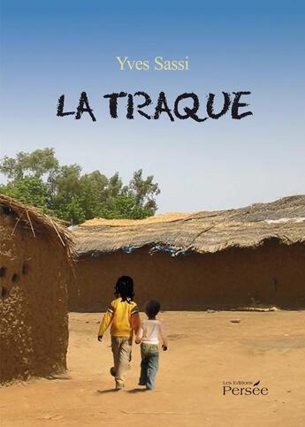 Couverture du livre « La traque » de Yves Sassi aux éditions Persee