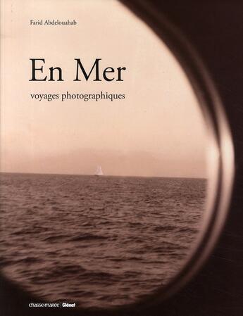 Couverture du livre « En Mer ; voyages photographiques » de Abdelouahab aux éditions Glenat