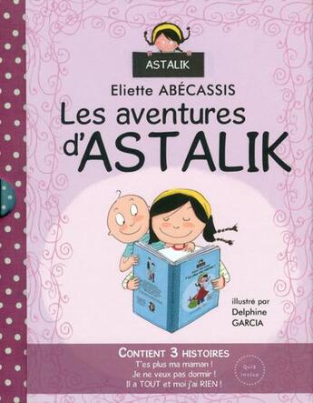 Couverture du livre « Les aventures d'Astalik » de Eliette Abecassis aux éditions Thomas Jeunesse