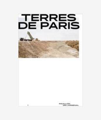 Couverture du livre « Terres de Paris, de la matière au matériau » de Serge Joly et Paul-Emmanuel Loiret aux éditions Pavillon De L'arsenal