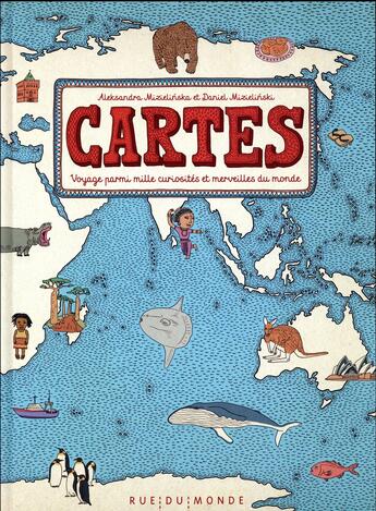 Couverture du livre « Cartes ; voyage parmi mille curiosités et merveilles du monde » de Aleksandra Mizielinska et Daniel Mizielinski aux éditions Rue Du Monde