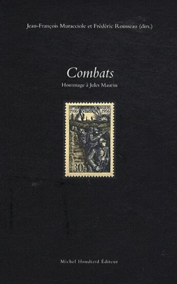 Couverture du livre « Combats ; hommage à Jules Maurin » de Jean-Francois Muracciole et Frederic Rousseau aux éditions Michel Houdiard