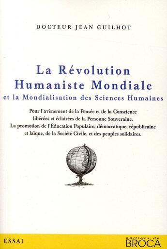 Couverture du livre « La révolution humaniste mondiale et la mondialisation des sciences humaines » de Jean Guilhot aux éditions De Broca