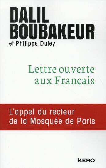 Couverture du livre « Lettre ouverte aux français ; l'appel du recteur de la Mosquée de Paris » de Philippe Duley et Dalil Boubakeur aux éditions Kero