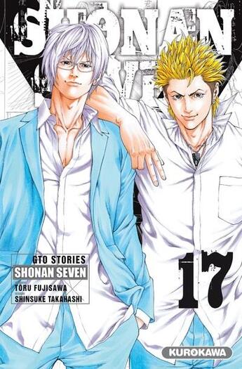 Couverture du livre « Shonan seven t.17 » de Toru Fujisawa et Shinsuke Takahashi aux éditions Kurokawa