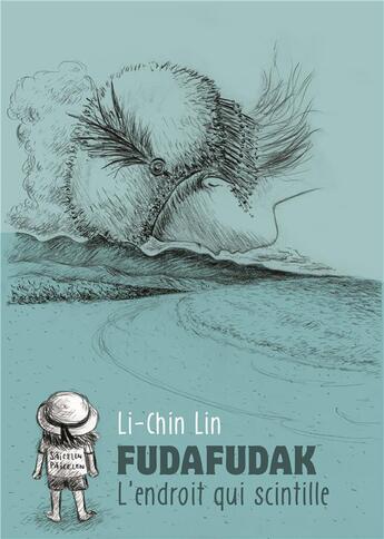 Couverture du livre « Fuda-Fudak ; l'endroit qui scintille » de Li-Chin Lin aux éditions Ca Et La