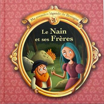 Couverture du livre « Ma première légende de Bretagne : le nain et ses frères » de Christophe Boncens aux éditions Beluga