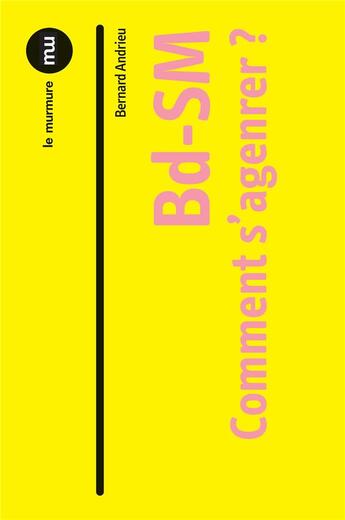 Couverture du livre « Bd-SM ; comment s'agenrer ? » de Bernard Andrieu aux éditions Du Murmure