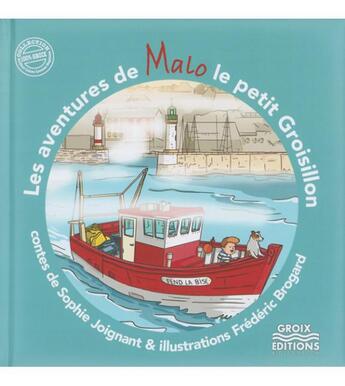 Couverture du livre « Malo le petit groisillon » de Sophie Joignant aux éditions Groix Editions