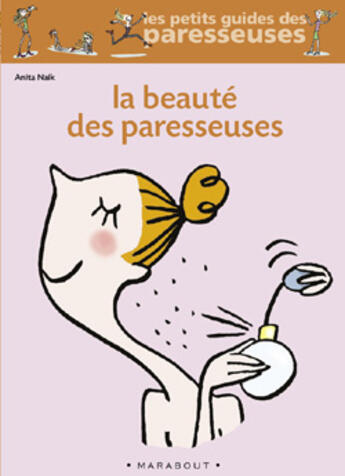 Couverture du livre « La beauté des paresseuses » de Anita Naik aux éditions Marabout