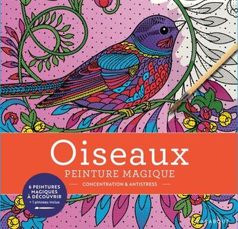 Couverture du livre « Oiseaux : peinture magique » de  aux éditions Marabout